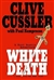 White Death | Cussler, Clive & Kemprecos, Paul | Signed 1st Edition