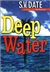 Deep Water | Date, S.V. | Signed First Edition Book