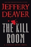 Kill Room, The | Deaver, Jeffery | Signed First Edition Book