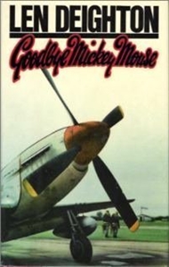 Goodbye, Mickey Mouse by Len Deighton | Signed First Edition Book