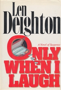 Only When I Laugh by Len Deighton | Signed First Edition Book