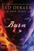 Burn | Dekker, Ted | Signed First Edition Book