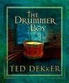 Drummer Boy, The | Dekker, Ted | First Edition Book