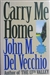 Del Vecchio, John M. | Carry Me Home | First Edition Book