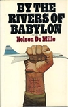 By the Rivers of Babylon  | DeMille, Nelson | Signed First Edition Book