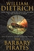 Dietrich, William | Barbary Pirates, The | Signed First Edition Book