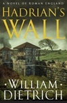 Hadrian's Wall | Dietrich, William | Signed First Edition Book