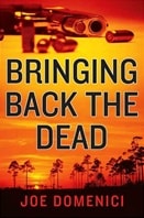 Bringing Back the Dead | Domenici, Joe | Signed First Edition Book