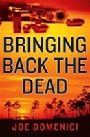 Bringing Back the Dead | Domenici, Joe | Signed First Edition Book