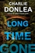 Donlea, Charlie | Long Time Gone | Signed First Edition Book