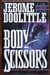 Body Scissors | Doolittle, Jerome | First Edition Book