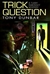 Trick Question | Dunbar, Tony | First Edition Book