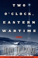 Two O'Clock, Eastern Wartime | Dunning, John | Signed First Edition Book