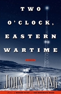 Dunning, John | Two O'Clock, Eastern Wartime | First Edition Book