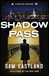 Shadow Pass | Eastland, Sam | Signed First Edition Book