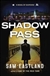 Eastland, Sam | Shadow Pass | Signed First Edition Copy