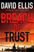 Breach of Trust | Ellis, David | Signed First Edition Book