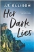 Ellison, J.T. | Her Dark Lies | Signed First Edition Book