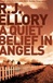 Ellory, R.J. | Quiet Belief in Angels, A | Signed First Edition Copy