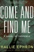 Come and Find Me | Ephron, Hallie | Signed First Edition Book