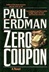 Zero Coupon | Erdman, Paul | First Edition Book