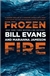 Frozen Fire | Evans, Bill & Jameson, Marianna | Signed First Edition Book