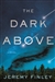 Finley, Jeremy | Dark Above, The | Signed First Edition Copy