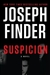 Finder, Joseph | Suspicion | Signed First Edition Copy