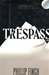 Trespass | Finch, Phillip | Signed First Edition Book