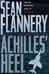 Achilles' Heel | Flannery, Sean (Hagberg, David) | Signed First Edition Book