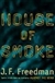 House of Smoke | Freedman, J.F. | Signed First Edition Book