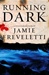 Running Dark | Freveletti, Jamie | Signed First Edition Book