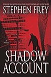 Shadow Account | Frey, Stephen | Signed First Edition Book