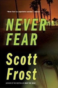 Never Fear | Frost, Scott | Signed First Edition Book