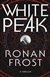 Frost, Ronan (aka Savile, Steven) | White Peak | Signed First Edition Copy