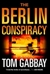 Gabbay, Tom | Berlin Conspiracy | Signed First Edition Copy