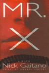 Mr. X | Gaitano, Nick (Izzi, Eugene) | Signed First Edition Book