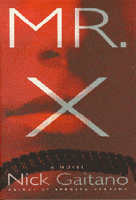 Mr. X | Gaitano, Nick (Izzi, Eugene) | Signed First Edition Book