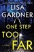 Gardner, Lisa | One Step Too Far | Signed First Edition Copy