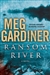 Ransom River | Gardiner, Meg | Signed First Edition Book