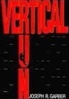 Vertical Run | Garber, Joseph | First Edition Book