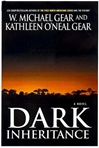 Dark Inheritance | Gear, W. Michael & Gear, Kathleen | Double-Signed 1st Edition