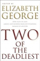 Two of the Deadliest | George, Elizabeth (editor) | Signed First Edition Book