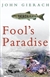 Gierach, John | Fool's Paradise | Unsigned First Edition Copy