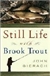 Still Life with Brook Trout | Gierach, John | First Edition Book