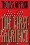 First Sacrifice, The | Gifford, Thomas | Signed First Edition Book