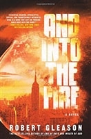 And Into the Fire | Gleason, Robert | Signed First Edition Book