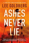 Goldberg, Lee | Ashes Never Lie | Signed First Edition Book