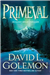 Golemon, David L. | Primeval | Signed First Edition Copy