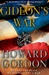 Gideon's War | Gordon, Howard | Signed First Edition Book